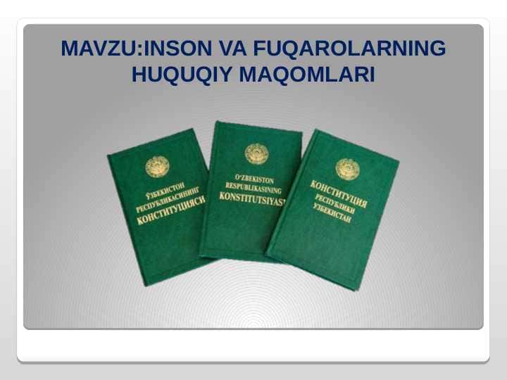INSON VA FUQAROLARNING HUQUQIY MAQOMLARI
