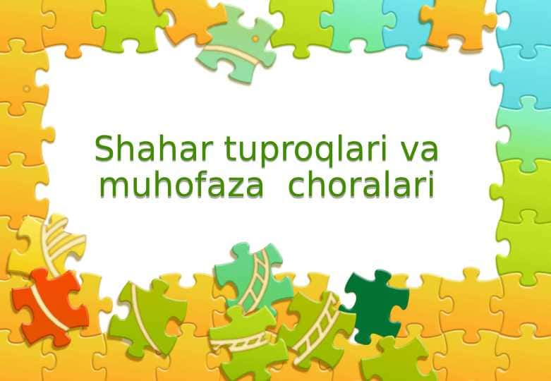 Shahar tuproqlari va muhofaza choralari