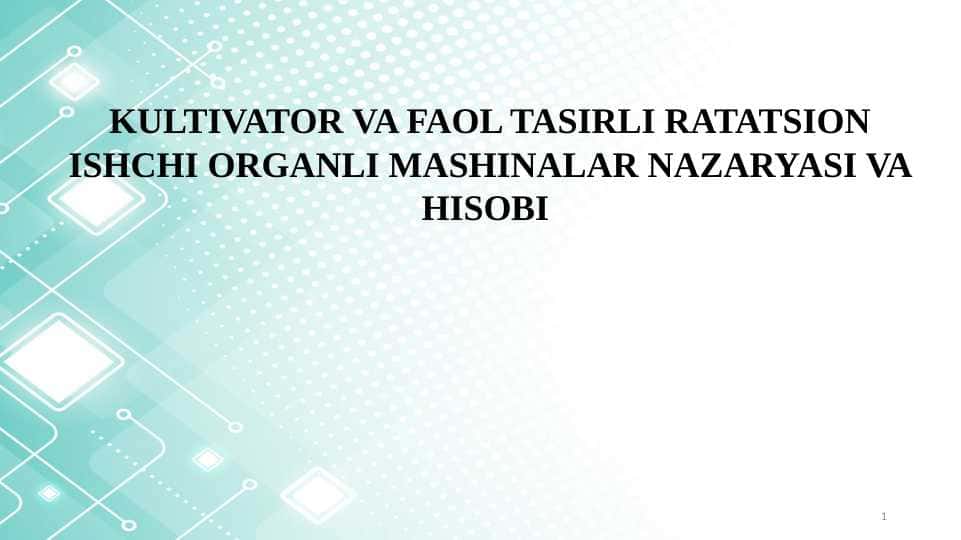 KULTIVATOR VA FAOL TASIRLI RATATSION ISHCHI ORGANLI MASHINALAR NAZARYASI VA HISOBI