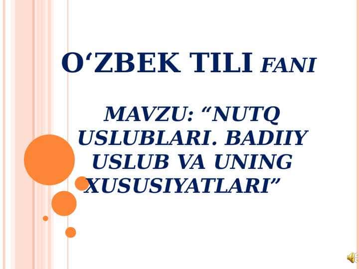 NUTQ USLUBLARI. BADIIY USLUB VA UNING XUSUSIYATLARI