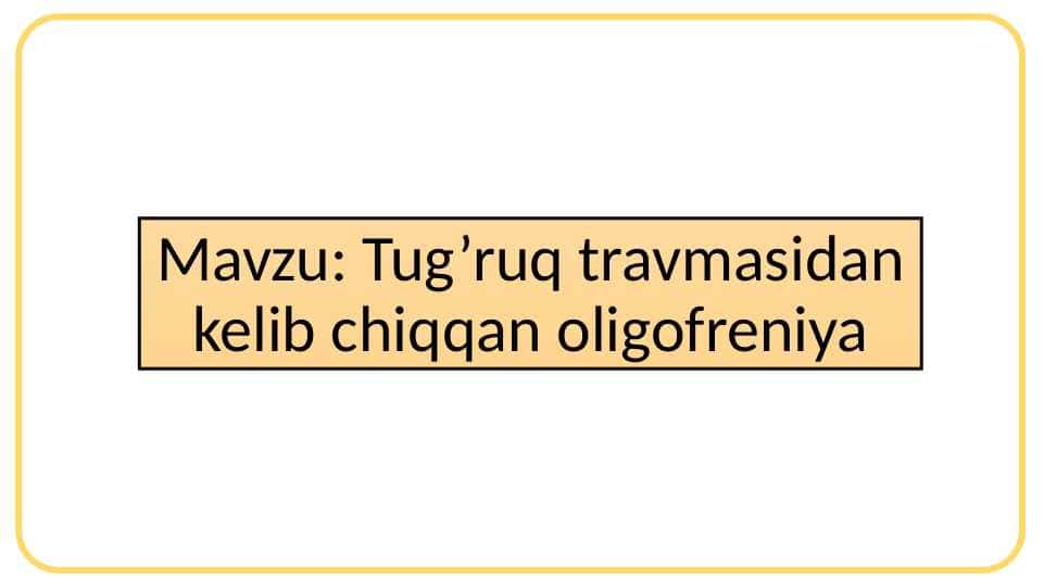 Tug’ruq travmasidan kelib chiqqan oligofreniya