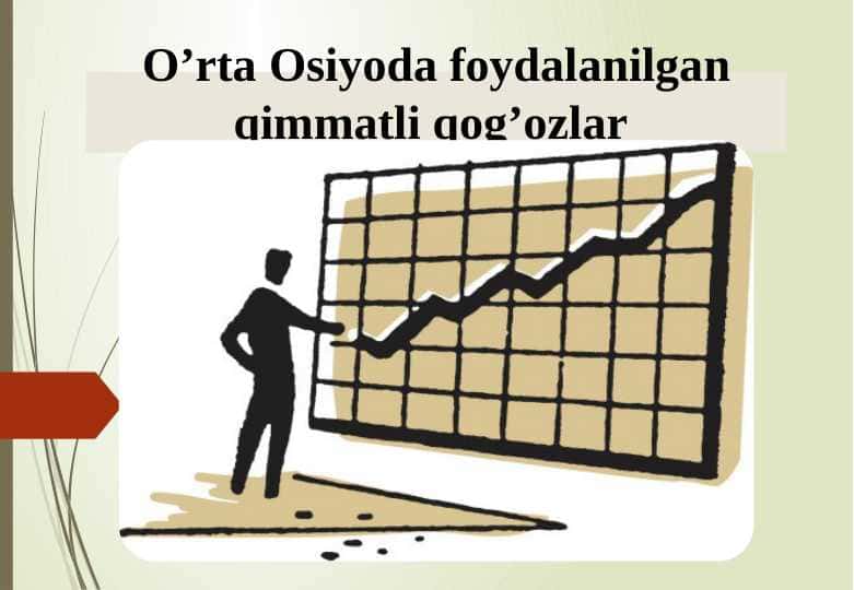 O’rta Osiyoda foydalanilgan qimmatli qog’ozlar