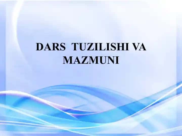 Dars tuzilishi va mazmuni