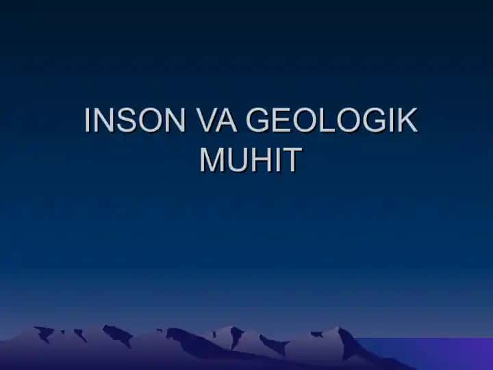 INSON VA GEOLOGIK MUHIT