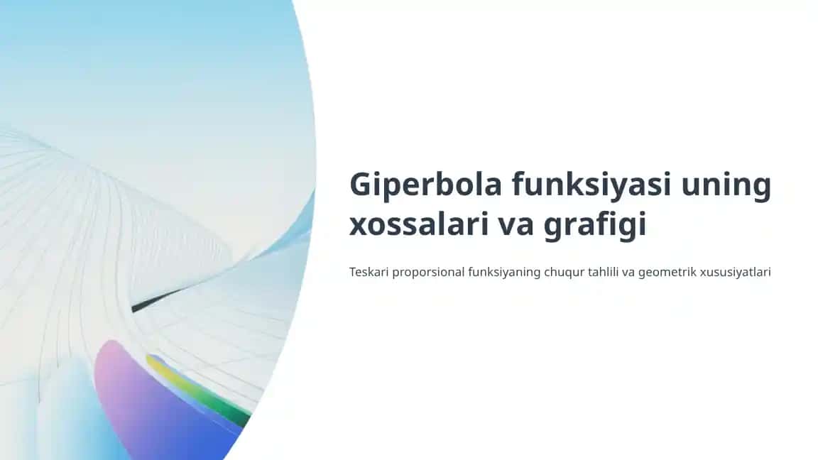 Giperbola funksiyasi uning xossalari va grafigi