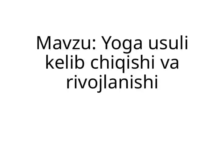 Yoga usuli kelib chiqishi va rivojlanishi