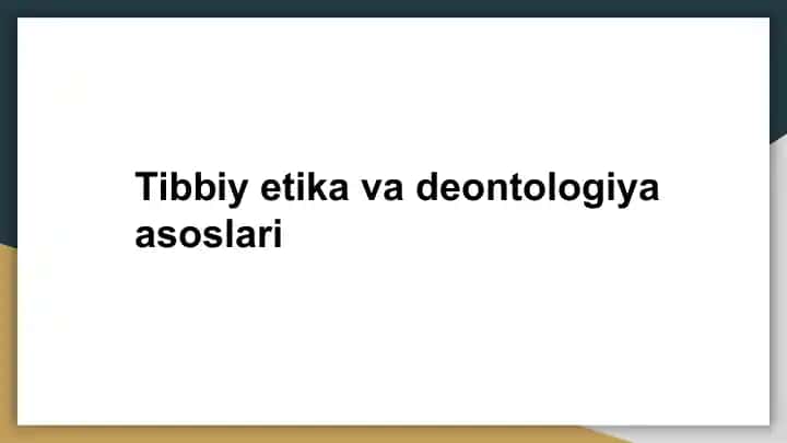 Tibbiy etika va deontologiya asoslari
