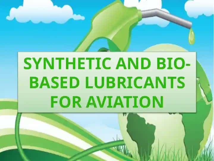 Synthetic and bio-based lubricants for aviation