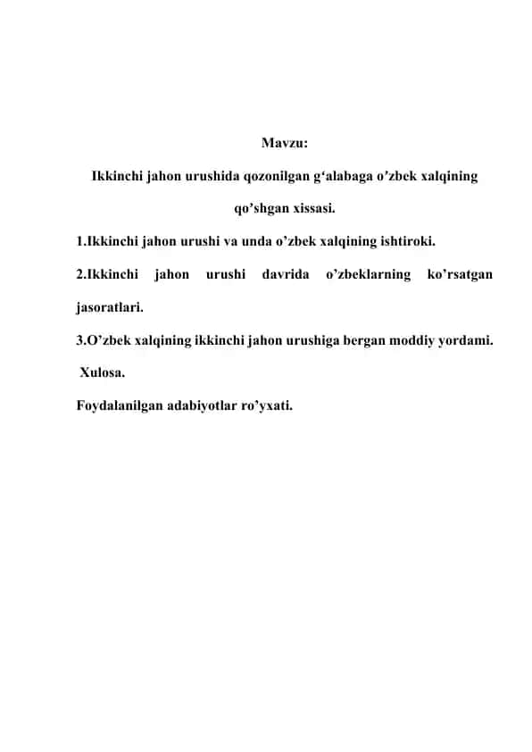 Ikkinchi jahon urushida qozonilgan gʻalabaga oʼzbek xalqining qoʼshgan xissasi.