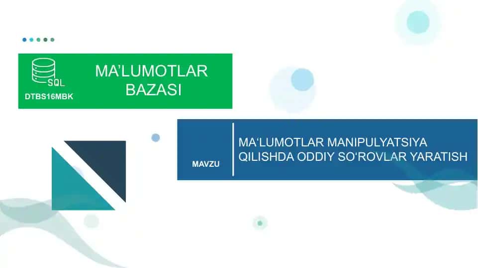 MA‘LUMOTLAR MANIPULYATSIYA QILISHDA ODDIY SO‘ROVLAR YARATISH