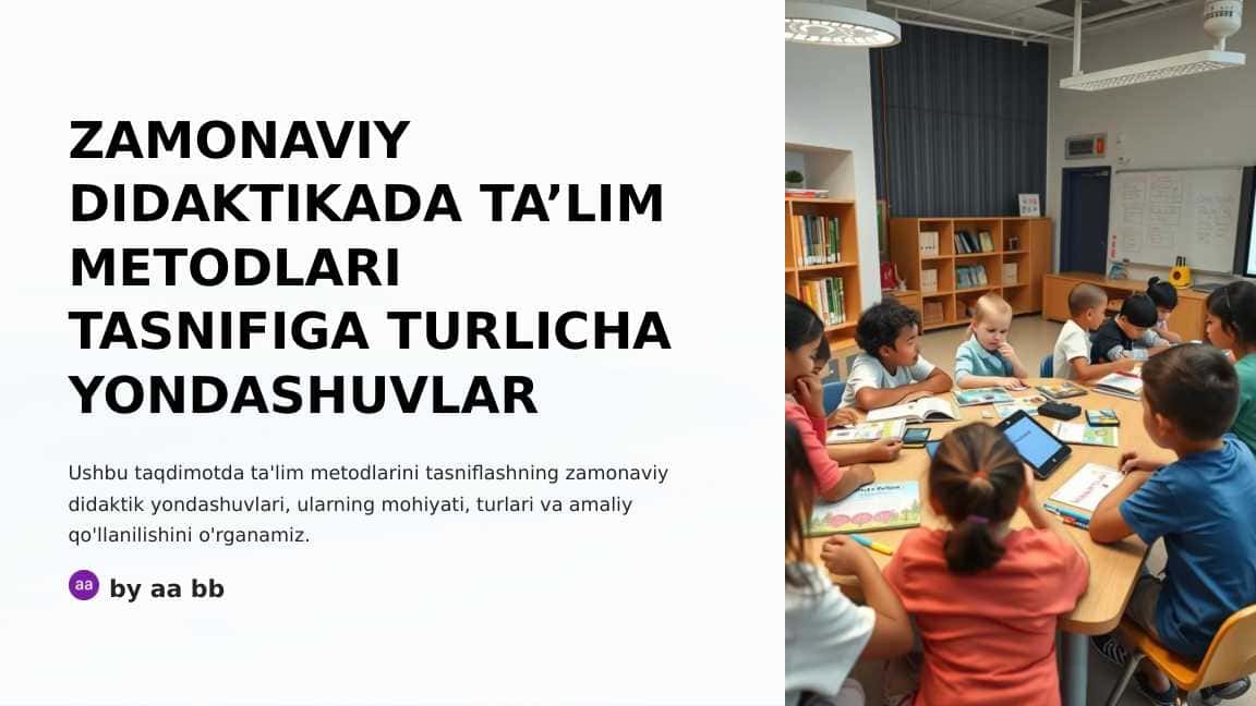 ZAMONAVIY DIDAKTIKADA TA’LIM METODLARI TASNIFIGA TURLICHA YONDASHUVLAR