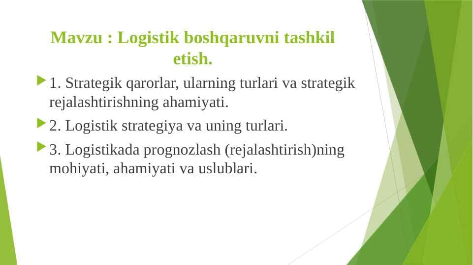 Logistik boshqaruvni tashkil etish.