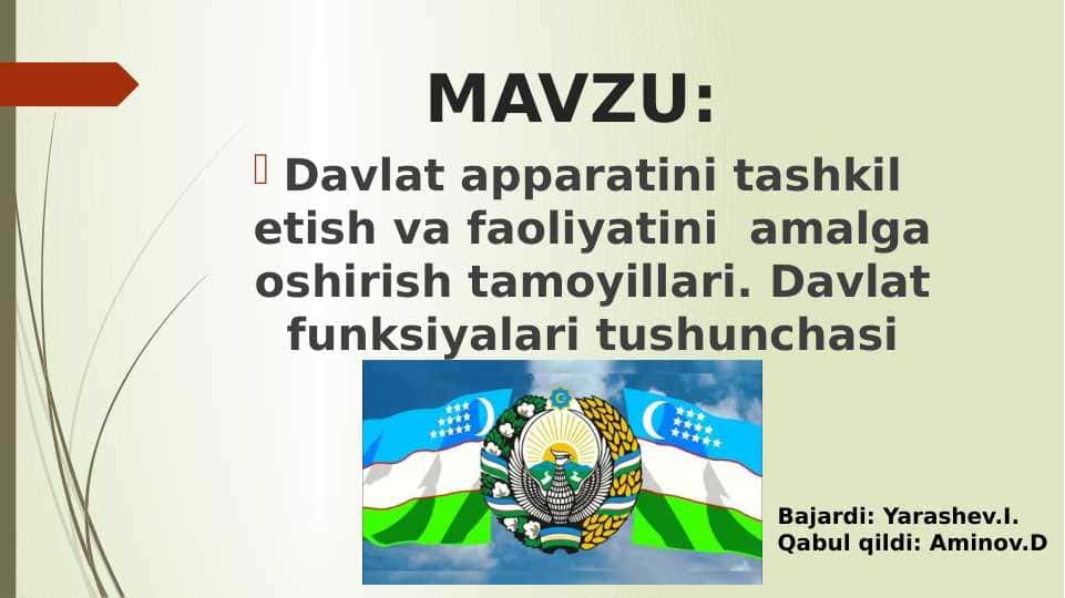Davlat apparatini tashkil etish va faoliyatini amalga oshirish tamoyillari. Davlat funksiyalari tushunchasi