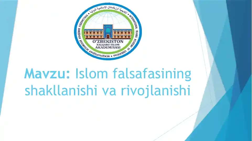 islom falsafasining shakllanishi va rivojlanishi.