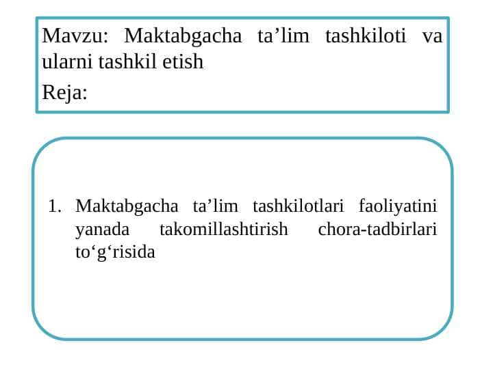 Maktabgacha ta’lim tashkiloti va ularni tashkil etish