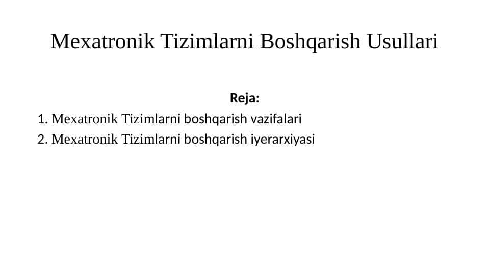 Mexatronik Tizimlarni Boshqarish Usullari