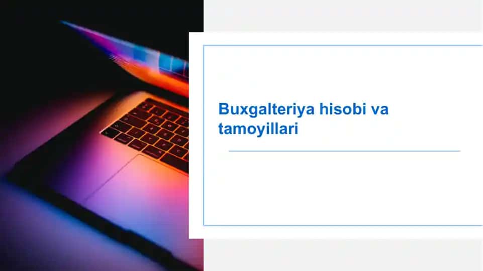 Buxgalteriya hisobi va tamoyillari