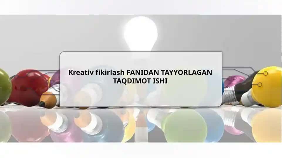 Kreativ va tanqidiy fikirlash xususiyatlari