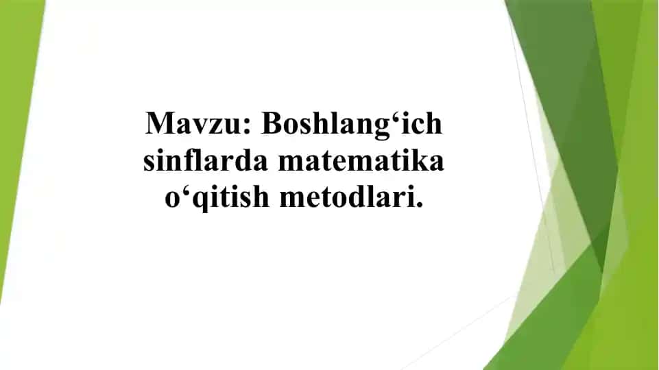 Boshlang‘ich sinflarda matematika o‘qitish metodlari