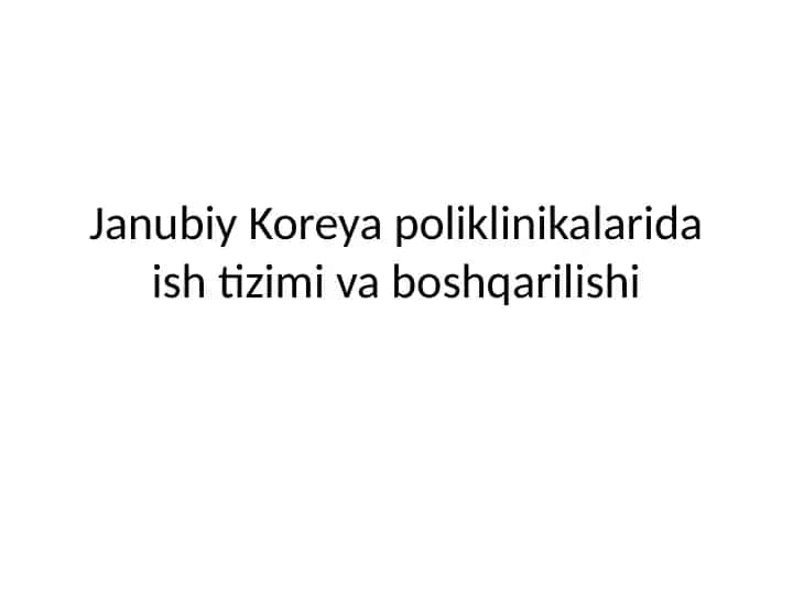 Janubiy Koreya poliklinikalarida ish tizimi va boshqarilishi