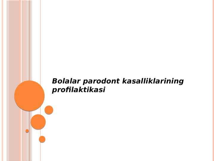 Bolalar parodont
kasalliklarining profilaktikasi