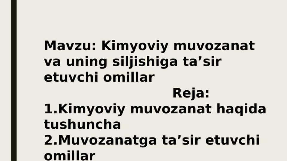 Kimyoviy muvozanat va uning siljishiga ta’sir etuvchi omillar