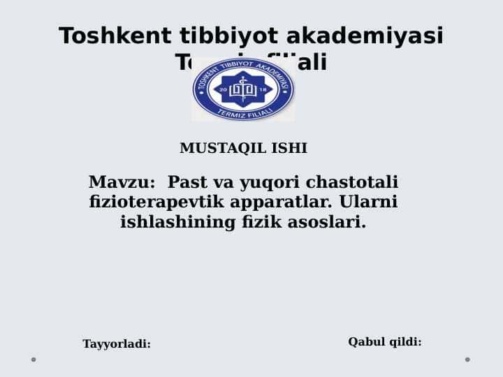 Past va yuqori chastotali fizioterapevtik apparatlar. Ularni ishlashining fizik asoslari.
