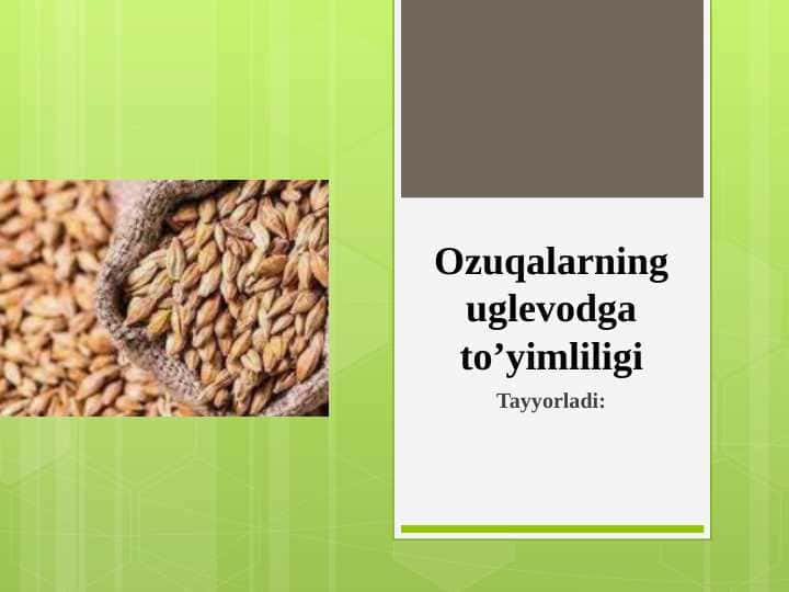 Ozuqalarning uglevodga to’yimliligi