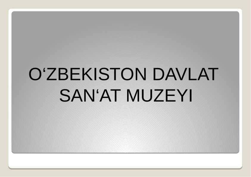 O‘ZBEKISTON DAVLAT SAN‘AT MUZEYI