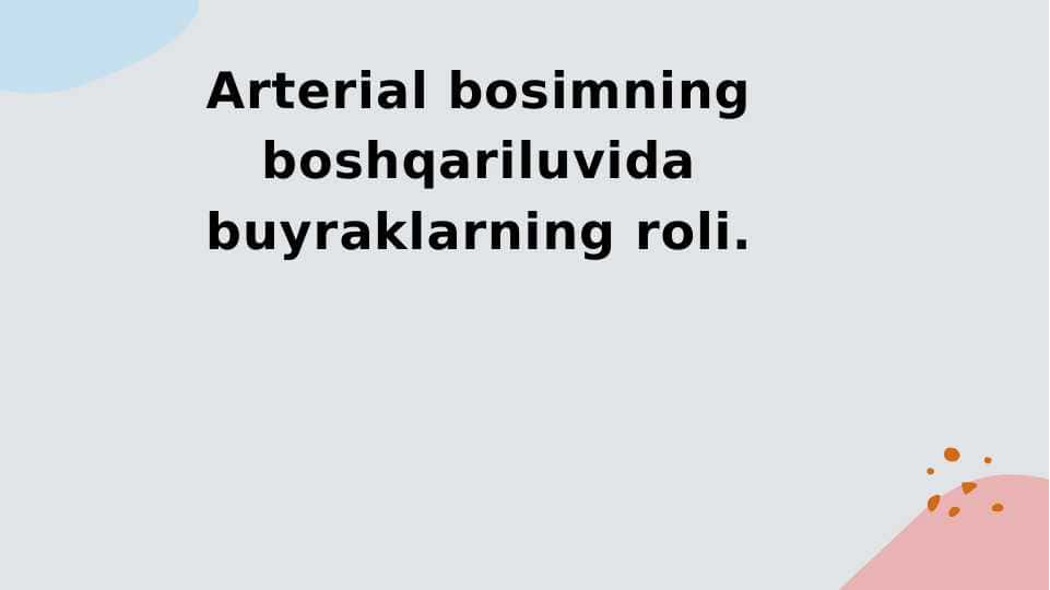 Arterial bosimning boshqariluvida buyraklarning roli.
