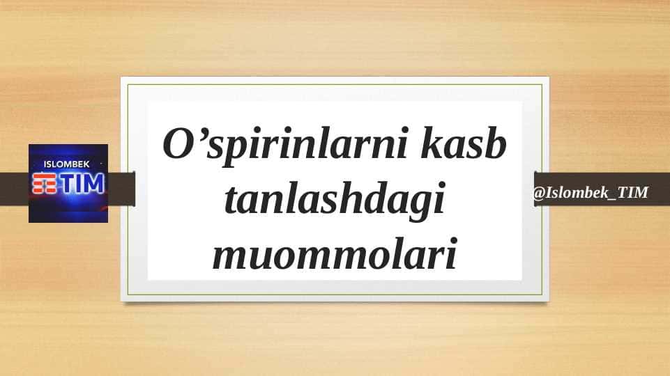 O’spirinlarni kasb tanlashdagi muommolari