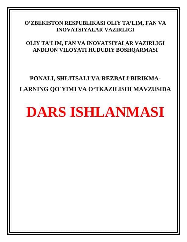 Ponali, shlitsali va Rezbali birikmalarning qo`yimi va o‘tkazilishi