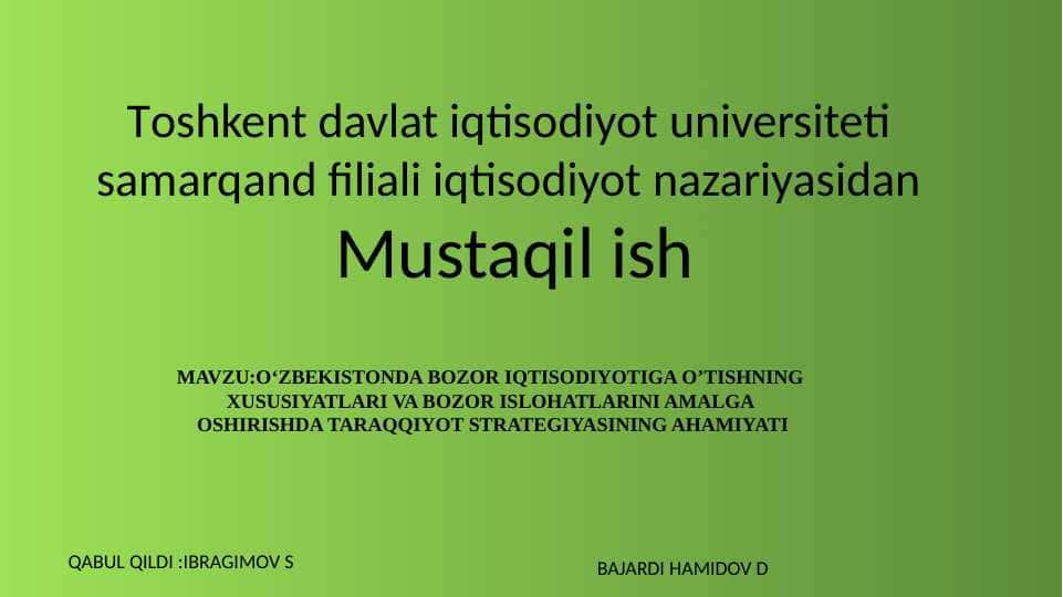 O‘ZBEKISTONDA BOZOR IQTISODIYOTIGA O’TISHNING XUSUSIYATLARI VA BOZOR ISLOHATLARINI AMALGA OSHIRISHDA TARAQQIYOT STRATEGIYASINING AHAMIYATI