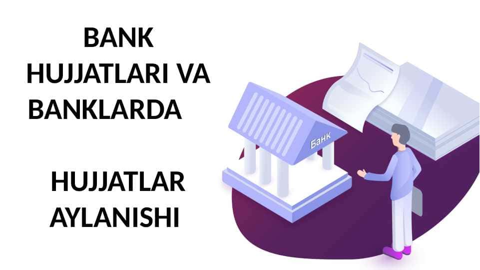 Bank hujjatlari va banklarda hujjatlar aylanishi pptx