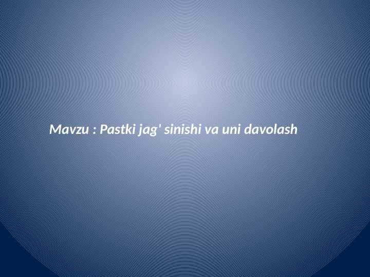 Pastki jag'
sinishi