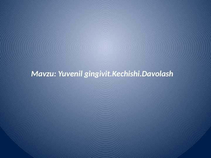 Yuvenil gingivit