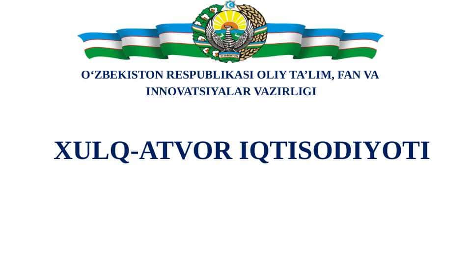 XULQ-ATVOR IQTISODIYOTI NAZARIYASI METODOLOGIYASINING O‘ZIGA XOS XUSUSIYATLARI