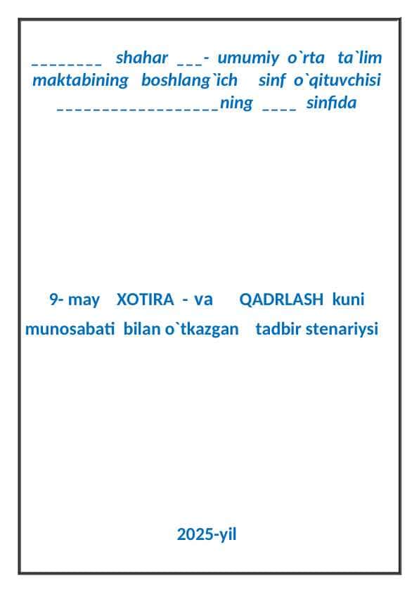 9- may XOTIRA - va QADRLASH kuni munosabati bilan o`tkazgan tadbir stenariysi