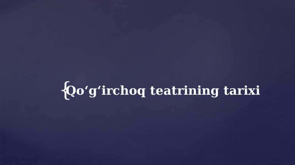 Qoʻgʻirchoq teatrining tarixi