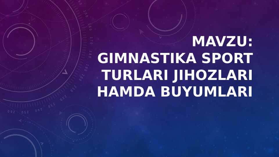 Gimnastika sport turlari jihozlari hamda buyumlari