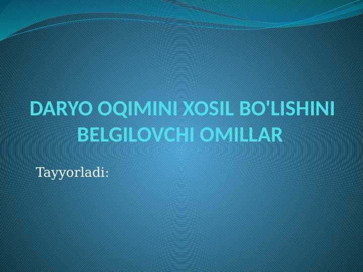 Daryo oqimini hosil bo'lishini belgilash
