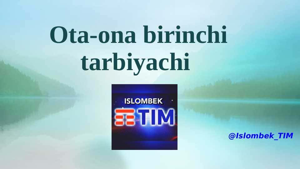 Ota ona birinchi tarbiyachi