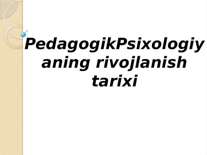 Pedagogik psixologiyaning rivojlanish tarixi.