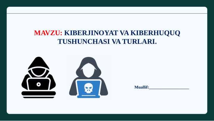 Kiberjinoyat va kiberhuquq tushunchasi