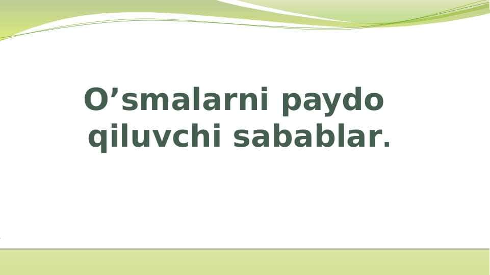 Oʼsmalarni paydo qiluvchi sabablar