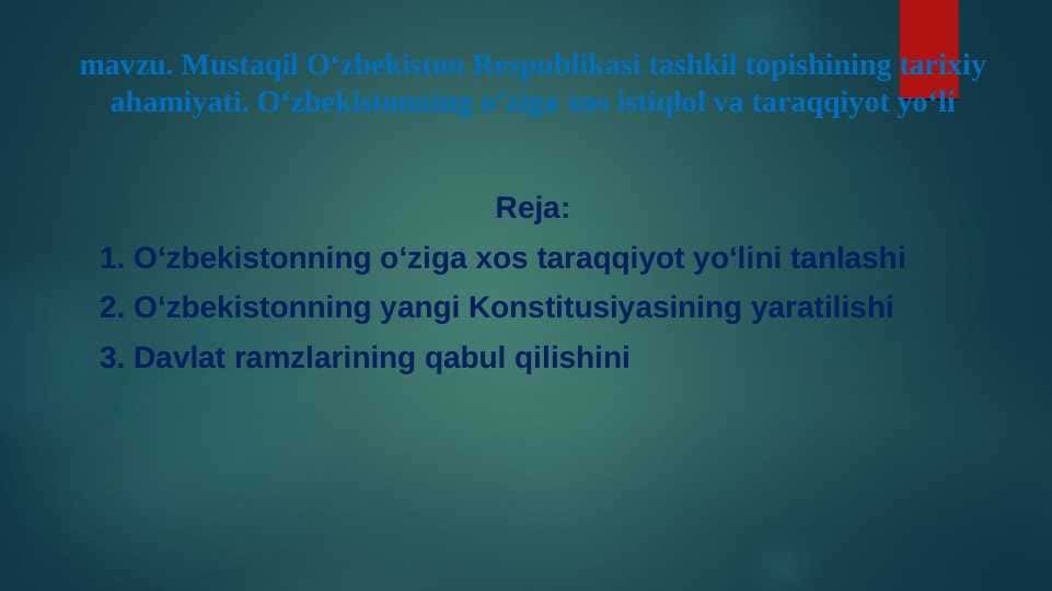 Mustaqil O‘zbekiston Respublikasi tashkil topishining tarixiy ahamiyati. O‘zbekistonning o‘ziga xos istiqlol va taraqqiyot yo‘li pptx