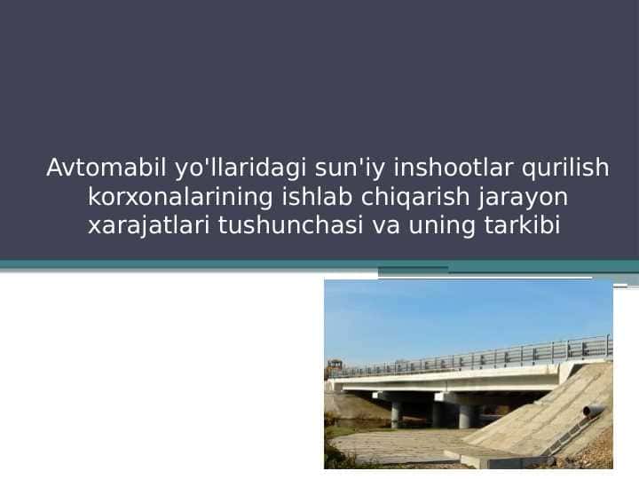 Avtomabil yo'llarida sun'iy inshootlar qurish
