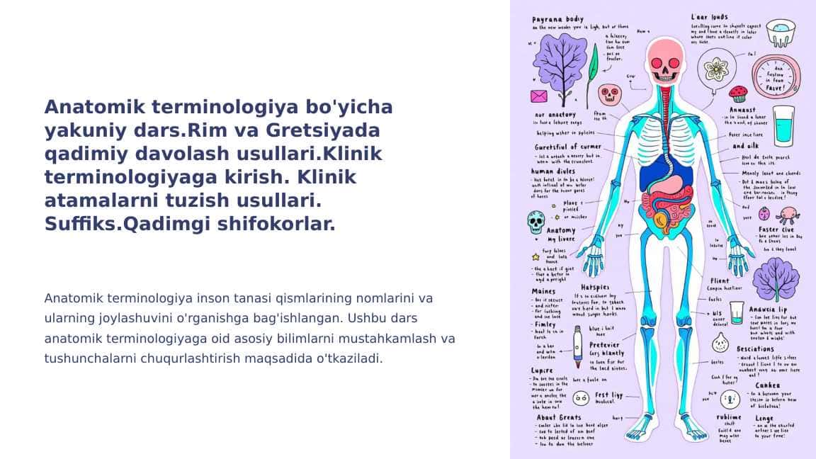 Anatomik terminologiya bo'yicha yakuniy dars.Rim va Gretsiyada qadimiy davolash usullari.Klinik terminologiyaga kirish. Klinik atamalarni tuzish usullari. Suffiks.Qadimgi shifokorlar.