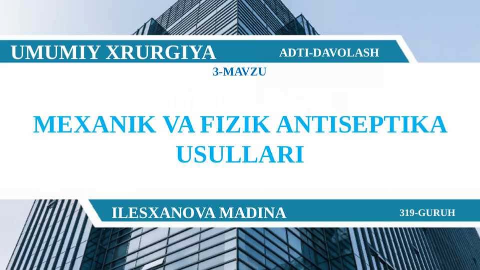 MEXANIK VA FIZIK ANTISEPTIKA USULLARI - RASMLI