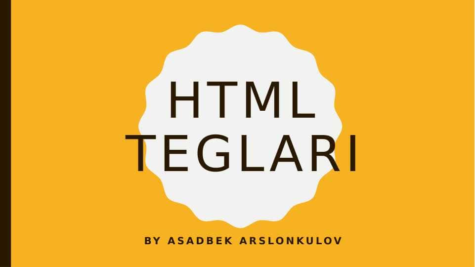 Html da teglar bilan tanishish. Htmlga kirish darsi uchun prezentatsiya